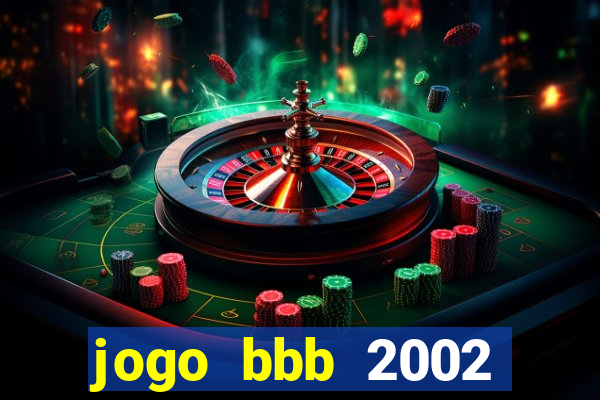 jogo bbb 2002 download android